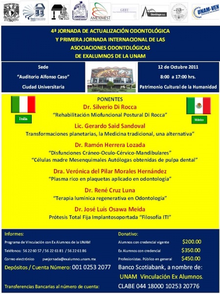 4a Jornada de Actualización Odontológica/ 1a Jornada Internacional de la Asociaciones Odontológicas de Ex Alumnos de la UNAM.
